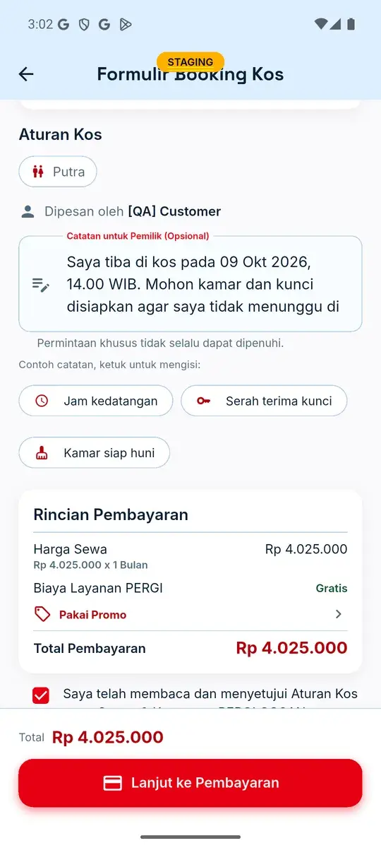 Layar Formulir Booking Kos pada build pengujian: aturan kos, nama pemesan, catatan untuk pemilik yang berisi jam kedatangan, rincian pembayaran dengan total Rp 4.025.000, dan kotak persetujuan Syarat dan Ketentuan